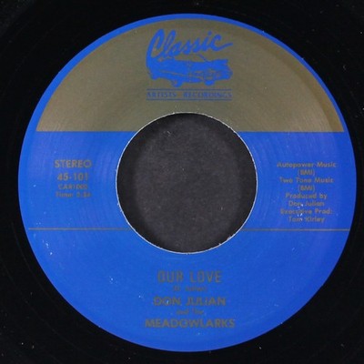 DON JULIAN & MEADOWLARKS: our love / quickie wedding CLASSIC ARTISTS 7'' Single