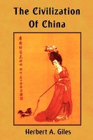 The Civilization Of China Herbert Allen Giles Taschenbuch Englisch 2012