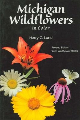 Michigan Wildflowers in Color Paperback Harry C. Lund