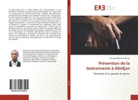 Kouamé Brahiman Dongo | PréVention De La Toxicomanie à Abidjan | Taschenbuch