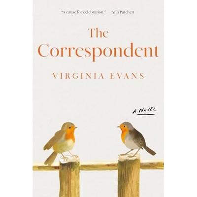 Correspondent : a Novel -  NEW Virginia Evans 2025