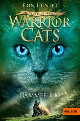 Warrior Cats Staffel 2/05. Die neue Prophezeiung. Dämmerung Erin Hunter
