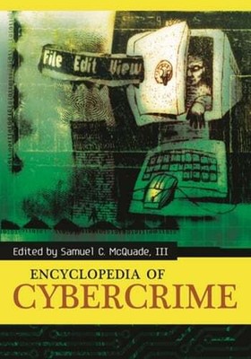 Encyclopedia of Cybercrime by Samuel McQuade: New