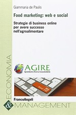 Food marketing: web e social - Giammaria De Paulis (Franco Angeli) [2015]