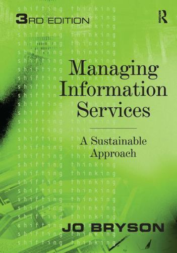 Managing Information Services: A Sustainable Approach, Bryson, Jo, Good Book
