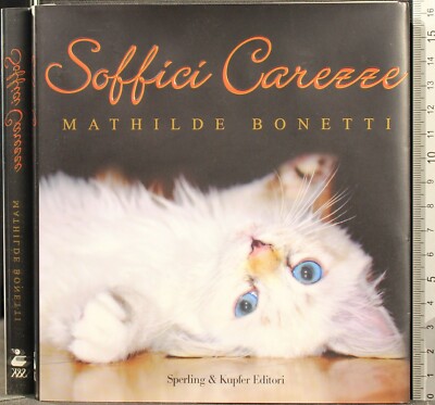 SOFFICI CAREZZE. MATHILDE BONETTI. SPERLING.