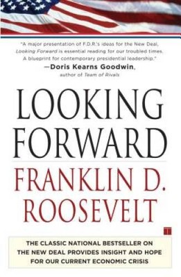 Looking Forward - Paperback By Roosevelt, Franklin Delano - VERY GOOD