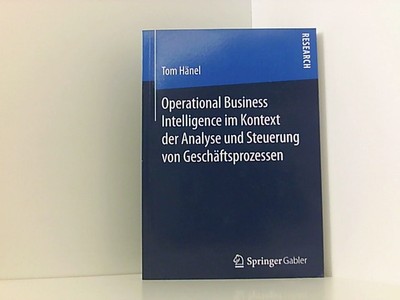 Operational Business Intelligence im Kontext der Analyse und Steuerung von Gesch