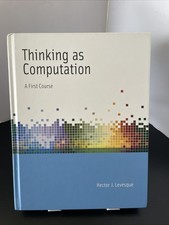 Thinking as Computation : A First Course by Hector J. Levesque (2012, Hardcover)