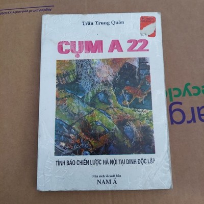 Cum A 22 Tinh Bao Chien Luoc Ha Noi Dinh Doc Lap Vietnamese Book Sach Viet Nam 