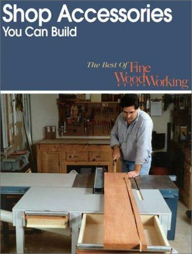 Shop Accessories You Can Build by Fine Woodworking