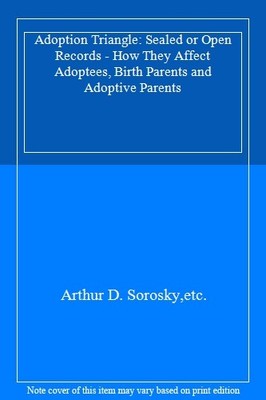 Adoption Triangle: Sealed or Open Records - How They Affect Adop