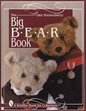 The Vintage Big Bear Book for Collectors: inc Steiff, Bing, Schuco, Hermann More