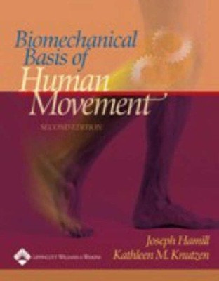 Biomechanical Basis of Human Movement: AND Motion Analysis... - Joseph Hamill
