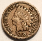 Indian Head cent; circulated 1862 copper nickel