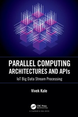 Parallel Computing Architectures and APIs: IoT Big Data Stream Processing: Used