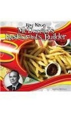 Ray Kroc : McDonald's Restaurants Builder Library Binding Joanne