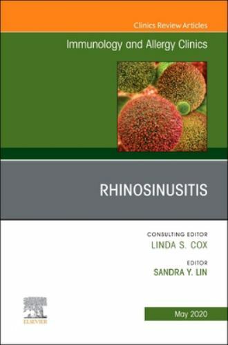 Rhinosinusitis, An Issue of Immunology and Allergy Clinics of North… Volume 40-2