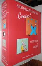 NUOVI ORIZZONTI DIDATTICI COMPACT MATEMATICA E SCIENZE Edizioni Gulliver Scuola