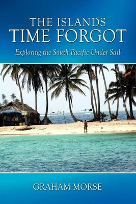Graham Morse | The Islands Time Forgot | Taschenbuch | Englisch (2010)