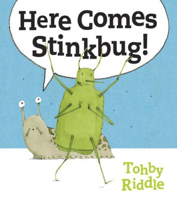 Here Comes Stinkbug! by Riddle, Tohby [Hardback, 24 pages]