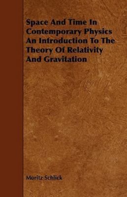 Space And Time In Contemporary Physics An Introduction To The Theory Of Relativi