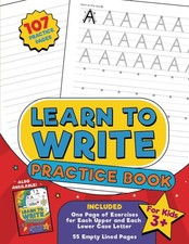 Learn to Write Practice Book: Home school, pre-k and kindergarten handwriting pr