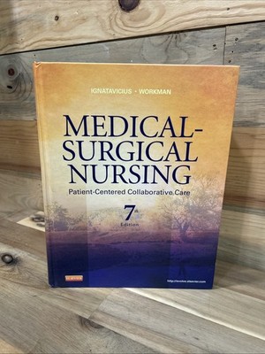 Medical-Surgical Nursing: Patient-Centered Collaborative Care 7th Ed. Clinical