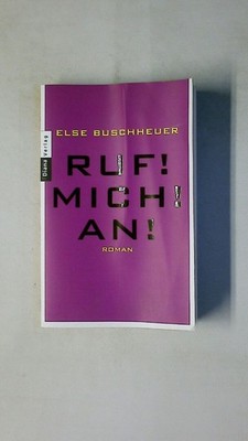 106045 Else Buschheuer RUF! MICH! AN! Roman