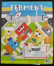 Ferment Magazine Issue #36, Rugby, Adventures In The Craft Alcohol Movement