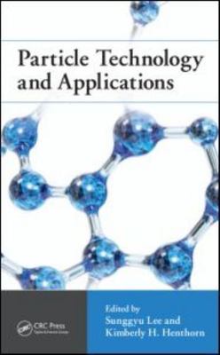 Particle Technology and Applications (Green Chemistry and Chemical Engineering)