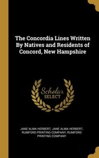 Herbert - Concordia Lines Written By Natives and Residents of Concord - X555z