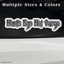 Hauls Ego Not Cargo Vinyl Decal for Ford, Chevy, Dodge Truck. BOGO
