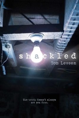 Tom Leveen Shackled (Hardback)