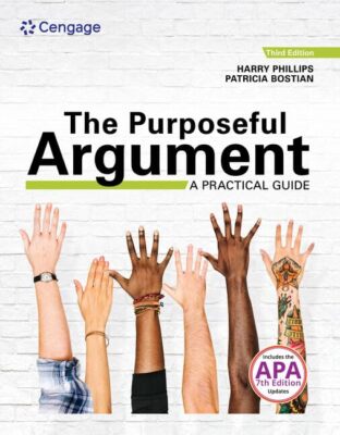 The Purposeful Argument: A Practical Guide with APA Updates (MindTap Course L...