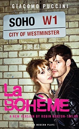 La Boheme (Oberon Modern Plays),Giacomo Puccini,Robin Norton-Hal