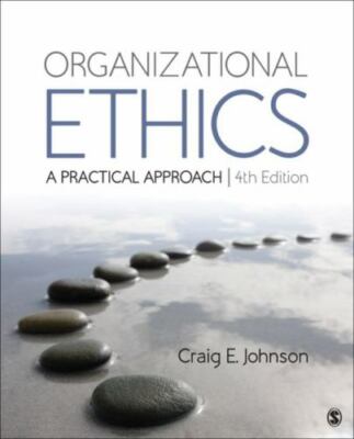 Organizational Ethics: A Practical Approach  Johnson, Craig E.  Acceptable  Book