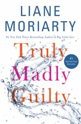 Truly Madly Guilty - 1250069793, hardcover, Liane Moriarty