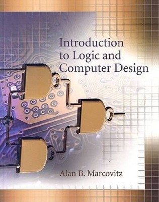 Introduction to Logic and Computer Design with CD - Hardcover - GOOD
