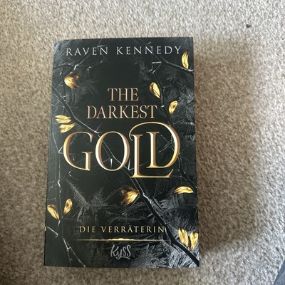 The Darkest Gold - Die Verräterin | Raven Kennedy | 2023 | deutsch | Glint