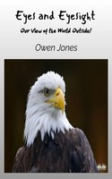 Eyes And Eyesight - Our View Of The World Outside! | Owen Jones | Taschenbuch