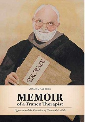 Memoir of a Trance - Hardcover, by Crabtree Professor Adam - Very Good