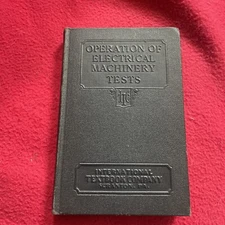 1940 Operation Of Electrical Machinery Tests 157D International Textbook Co.