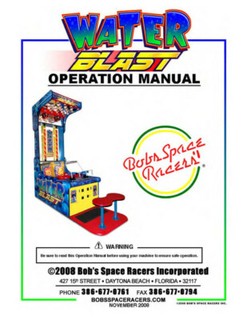 Water Blast Arcade Game Operations/Service Manual Bob’s Space Racers Gun Coin pC