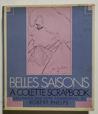 Robert Phelps - BELLES SAISONS A Colette Scrapbook - 1st Edition - Dust Jacket
