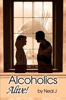 Neal J | Alcoholics Alive! | Taschenbuch | Englisch (2000) | iUniverse