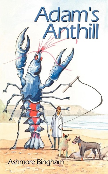 Adam's Anthill | Ashmore Bingham | Taschenbuch | Kartoniert / Broschiert | 2007-image