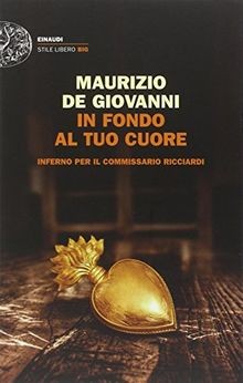 In fondo al tuo cuore. Inferno per il commissario Riccia... | Buch | Zustand gut