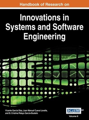 Handbook of Research on Innovations in Systems and Software Engineering Vol 2 by