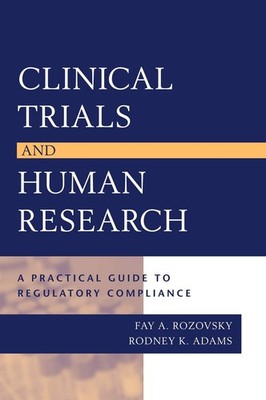 Clinical Trials and Human Research: A Practical Guide to Regulatory Complian...
